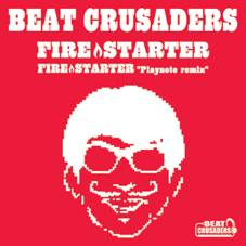 Beat Crusaders : Firestarter